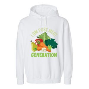 I Am Post Meat Generation Veggie Funny Veganism Gift Garment-Dyed Fleece Hoodie