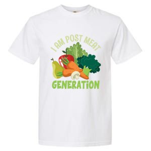 I Am Post Meat Generation Veggie Funny Veganism Gift Garment-Dyed Heavyweight T-Shirt