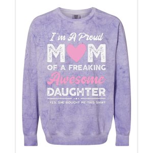 Im A Proud Mom Gift From Daughter Funny Mothers Day Colorblast Crewneck Sweatshirt