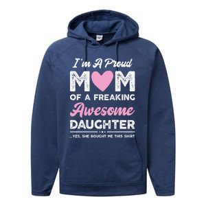 Im A Proud Mom Gift From Daughter Funny Mothers Day Performance Fleece Hoodie