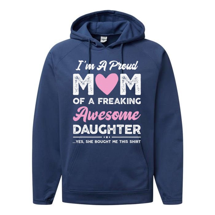 Im A Proud Mom Gift From Daughter Funny Mothers Day Performance Fleece Hoodie