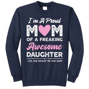 Im A Proud Mom Gift From Daughter Funny Mothers Day Sweatshirt