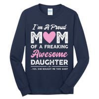 Im A Proud Mom Gift From Daughter Funny Mothers Day Tall Long Sleeve T-Shirt