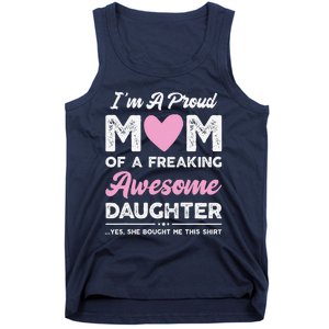 Im A Proud Mom Gift From Daughter Funny Mothers Day Tank Top