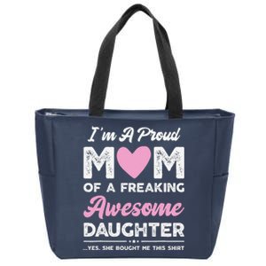 Im A Proud Mom Gift From Daughter Funny Mothers Day Zip Tote Bag