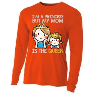 Im A Princess But Mom Is The Queen Family Mom Daughter Gift Cooling Performance Long Sleeve Crew