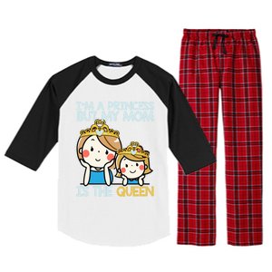 Im A Princess But Mom Is The Queen Family Mom Daughter Gift Raglan Sleeve Pajama Set