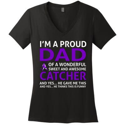 I'm A Proud Dad Of A Wonderful Sweet And Awesome Catcher Women's V-Neck T-Shirt