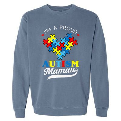 I'm A Proud Mamaw Autism Awareness Heart Autistic Grandchild Garment-Dyed Sweatshirt