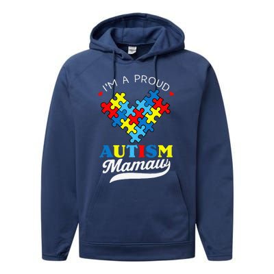 I'm A Proud Mamaw Autism Awareness Heart Autistic Grandchild Performance Fleece Hoodie