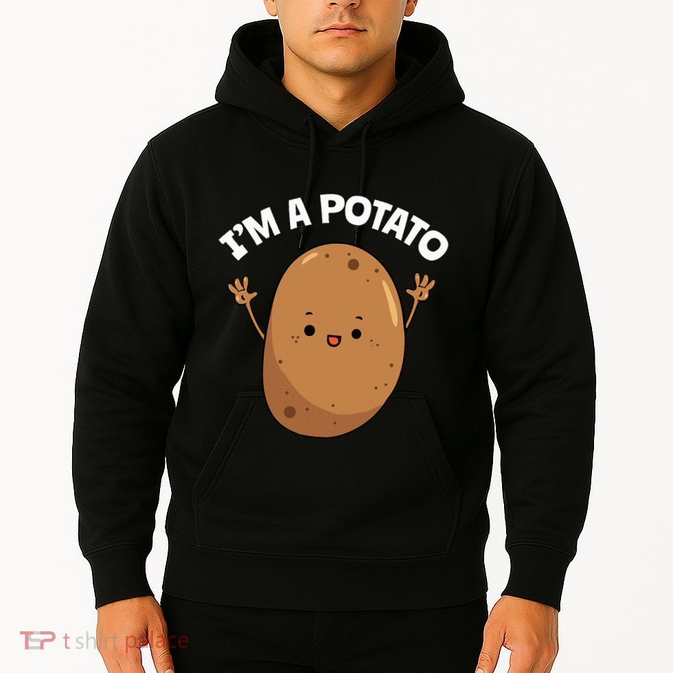 IM A Potato Taters Spud Tattie Vegan Lover Keto Hoodie