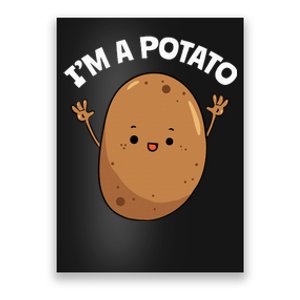 IM A Potato Taters Spud Tattie Vegan Lover Keto Poster