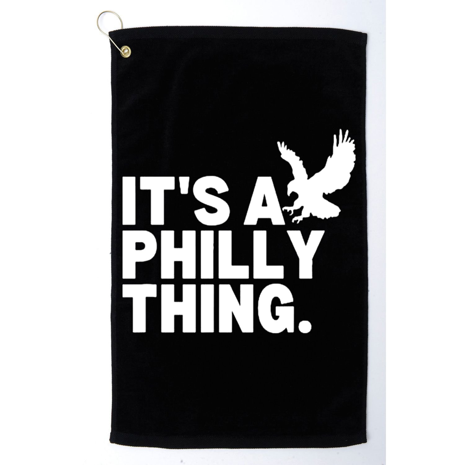 It’s A Philly Thing Its A Philadelphia Golf Towel