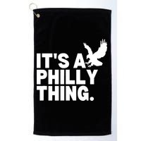 It’s A Philly Thing Its A Philadelphia Golf Towel