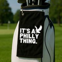 It’s A Philly Thing Its A Philadelphia Golf Towel