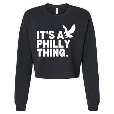 It’s A Philly Thing Its A Philadelphia Cropped Pullover Crew