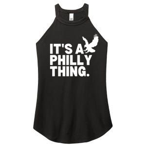 It’s A Philly Thing Its A Philadelphia Women's Perfect Tri Rocker Tank