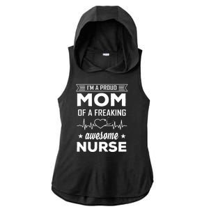 I'm A Proud Mom Of A Freaking Awesome Nurse Ladies PosiCharge Tri-Blend Wicking Draft Hoodie Tank