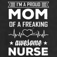 I'm A Proud Mom Of A Freaking Awesome Nurse 11oz C Handle Ceramic Mug