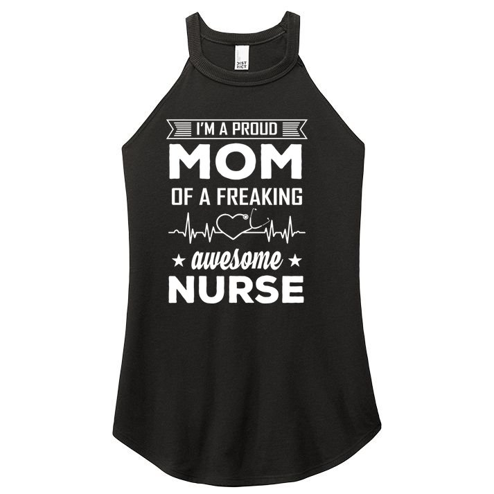 I'm A Proud Mom Of A Freaking Awesome Nurse Women's Perfect Tri Rocker Tank