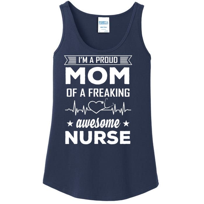 I'm A Proud Mom Of A Freaking Awesome Nurse Ladies Essential Tank