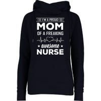 I'm A Proud Mom Of A Freaking Awesome Nurse Womens Funnel Neck Pullover Hood