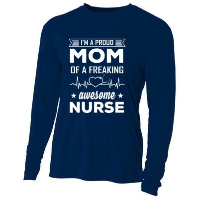 I'm A Proud Mom Of A Freaking Awesome Nurse Cooling Performance Long Sleeve Crew