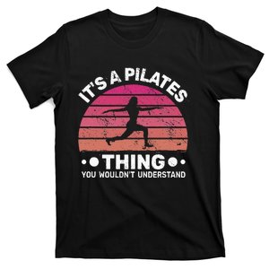 ItS A Pilates Thing For Women With Funny Sayings Fitness T-Shirt