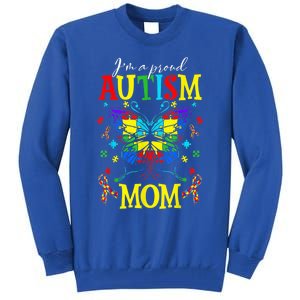 I'm A Proud Autism Mom Autism Awareness Butterfly For Wo Tall Sweatshirt