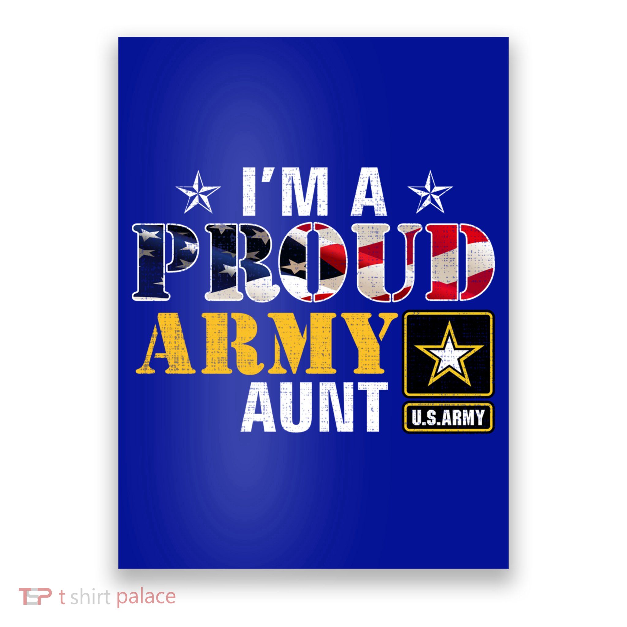 Im A Proud Army Aunt American Flag Military Gift Veteran Gift Poster