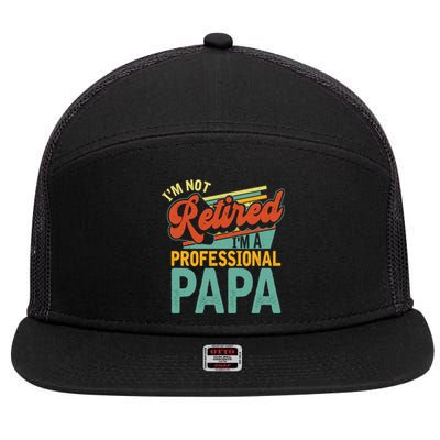 I’M A Professional Papa Vintage Retired Nana Retro Father Cool Gift 7 Panel Mesh Trucker Snapback Hat