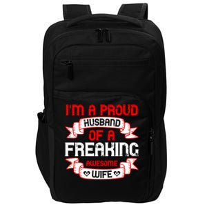 I'm A Proud Of A Freaking Awesome Wife Funny Couple Gift Impact Tech Backpack