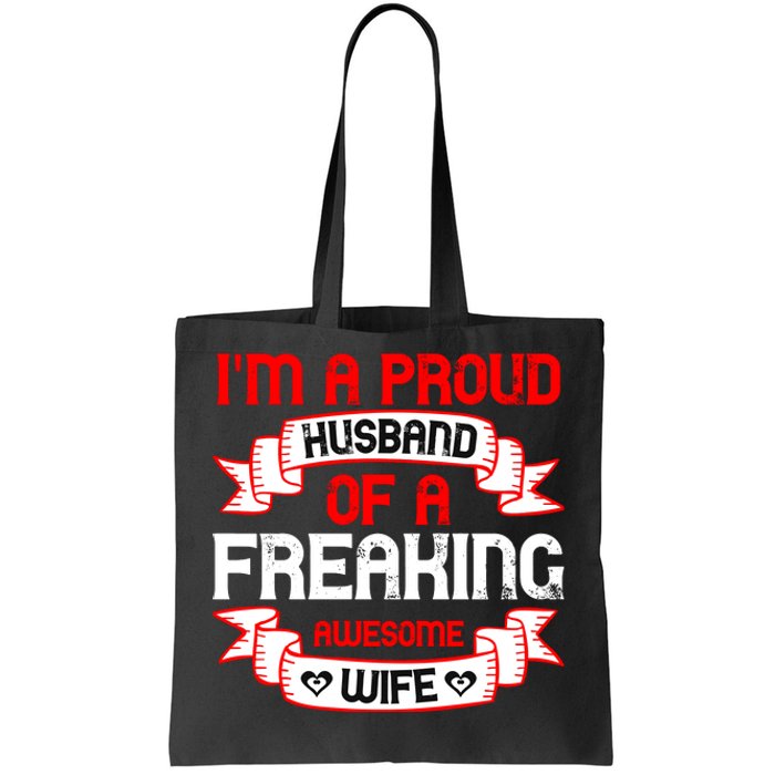 I'm A Proud Of A Freaking Awesome Wife Funny Couple Gift Tote Bag