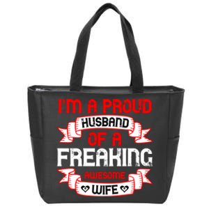 I'm A Proud Of A Freaking Awesome Wife Funny Couple Gift Zip Tote Bag