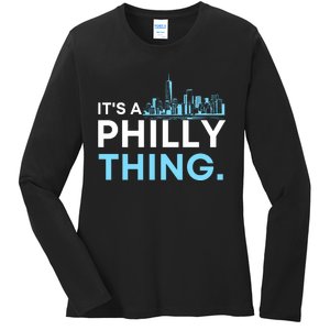 IT'S A PHILLY THING Ladies Long Sleeve Shirt