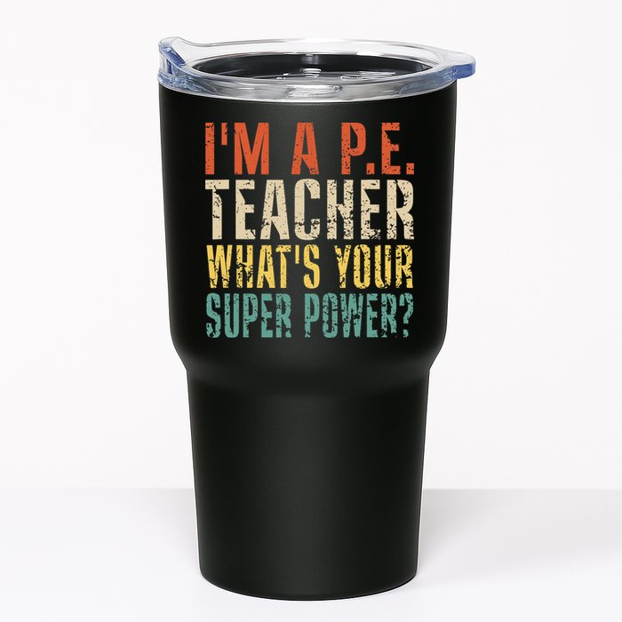 I'm A P.E. Teacher What's Your Super Power ? Funny Tumbler