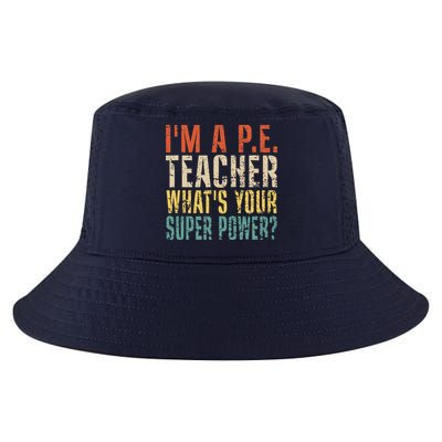 I'm A P.E. Teacher What's Your Super Power ? Funny Cool Comfort Performance Bucket Hat