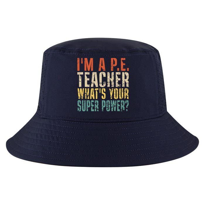 I'm A P.E. Teacher What's Your Super Power ? Funny Cool Comfort Performance Bucket Hat