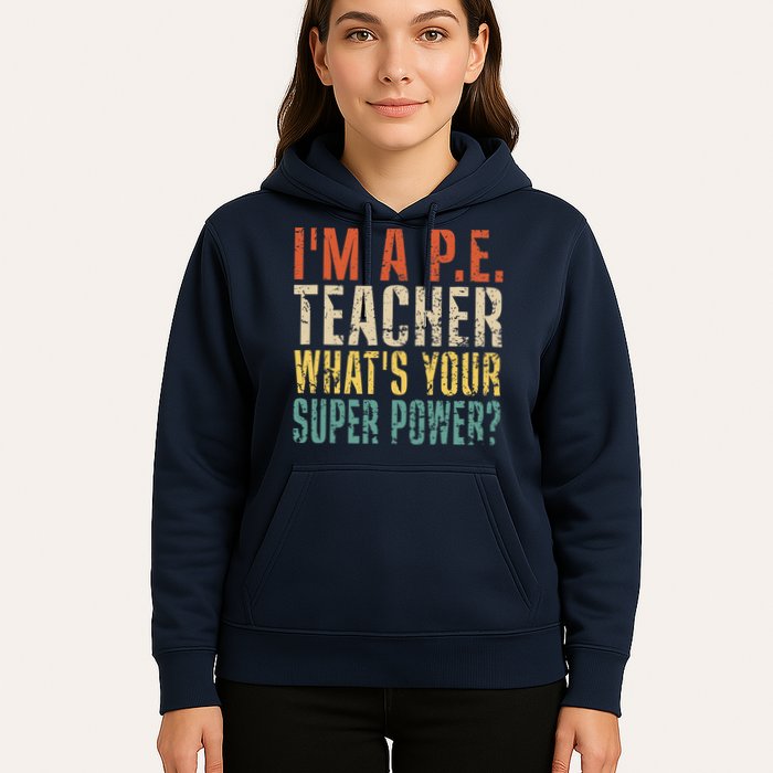 I'm A P.E. Teacher What's Your Super Power ? Funny Hoodie