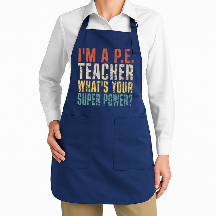 I'm A P.E. Teacher What's Your Super Power ? Funny Apron