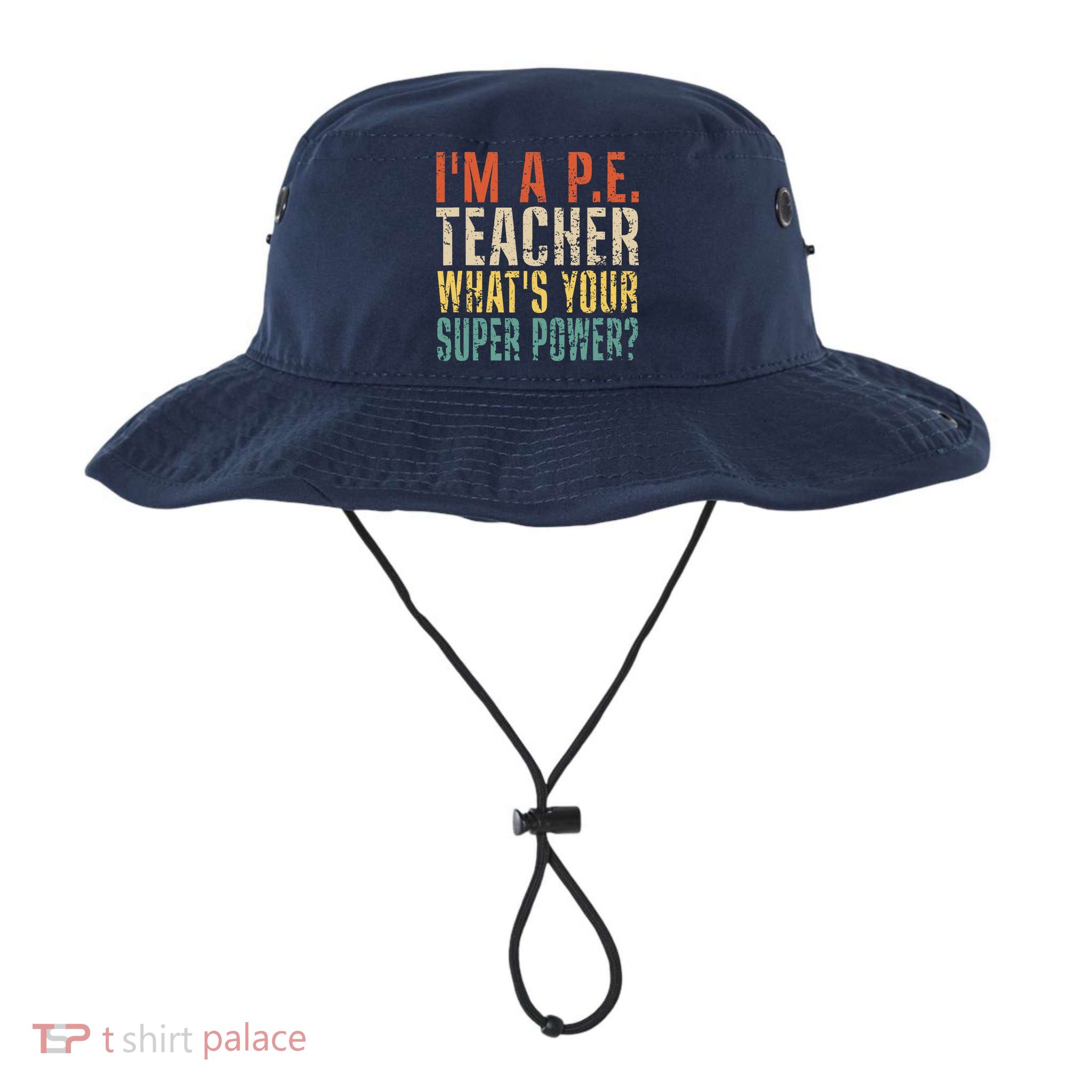 I'm A P.E. Teacher What's Your Super Power ? Funny Bucket Hat