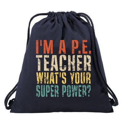 I'm A P.E. Teacher What's Your Super Power ? Funny Drawstring Bag