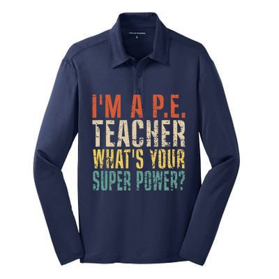 I'm A P.E. Teacher What's Your Super Power ? Funny Silk Touch Performance Long Sleeve Polo