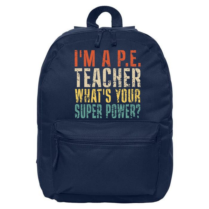 I'm A P.E. Teacher What's Your Super Power ? Funny 16 in Basic Backpack