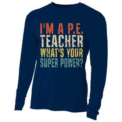 I'm A P.E. Teacher What's Your Super Power ? Funny Cooling Performance Long Sleeve Crew