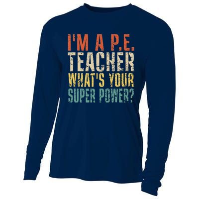 I'm A P.E. Teacher What's Your Super Power ? Funny Cooling Performance Long Sleeve Crew