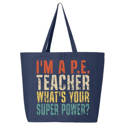 I'm A P.E. Teacher What's Your Super Power ? Funny 25L Jumbo Tote
