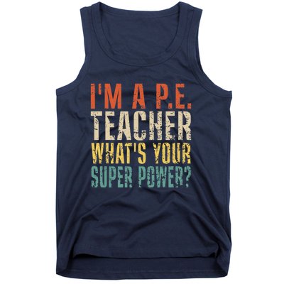 I'm A P.E. Teacher What's Your Super Power ? Funny Tank Top