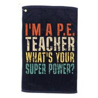 I'm A P.E. Teacher What's Your Super Power ? Funny Golf Towel
