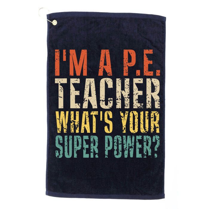 I'm A P.E. Teacher What's Your Super Power ? Funny Golf Towel